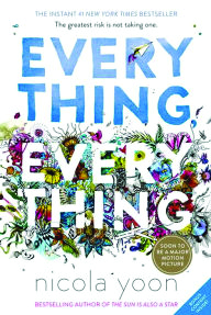 Everything, Everything by Nicola Yoon came to the big screen May 19.