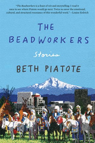 The Beadworker by Beth Piatote. Photo courtesy of Counterpointpress.com.