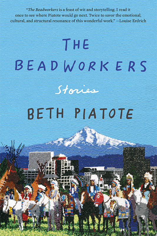 The+Beadworker+by+Beth+Piatote.+Photo+courtesy+of+Counterpointpress.com.
