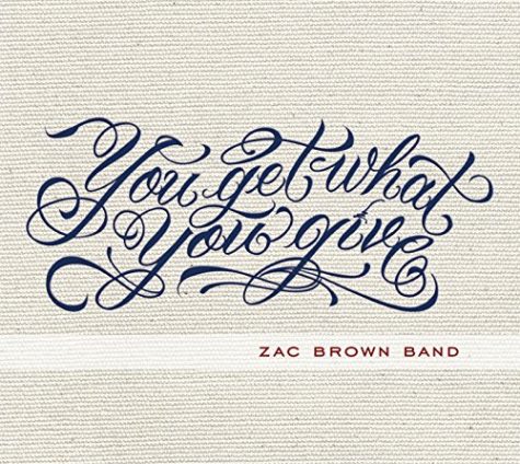 You Get What You Give by Zac Brown Band album cover